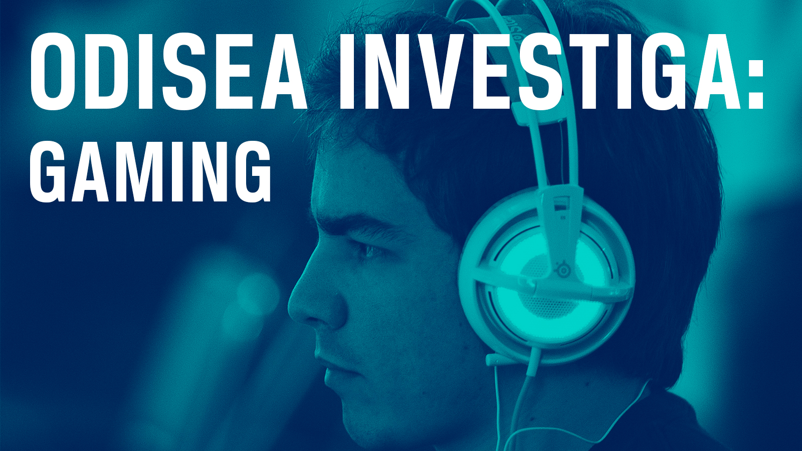 Odisea investiga: Gaming